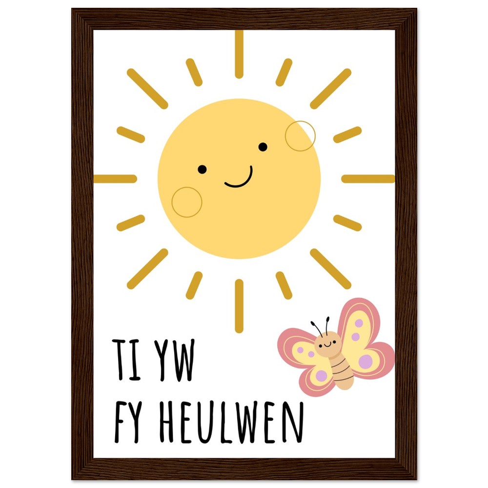 'Ti yw fy Heulwen' Wooden Framed Wallart | Welsh Print