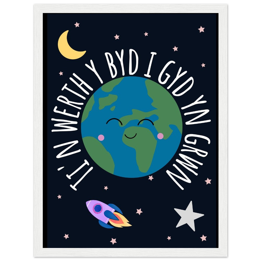 'Ti'n Werth y Byd i Gyd yn Grwn' Wooden Framed Wallart | Welsh Print