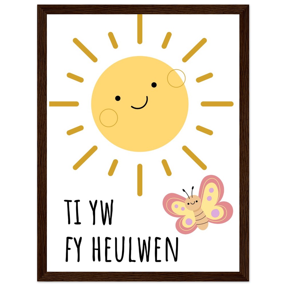 'Ti yw fy Heulwen' Wooden Framed Wallart | Welsh Print