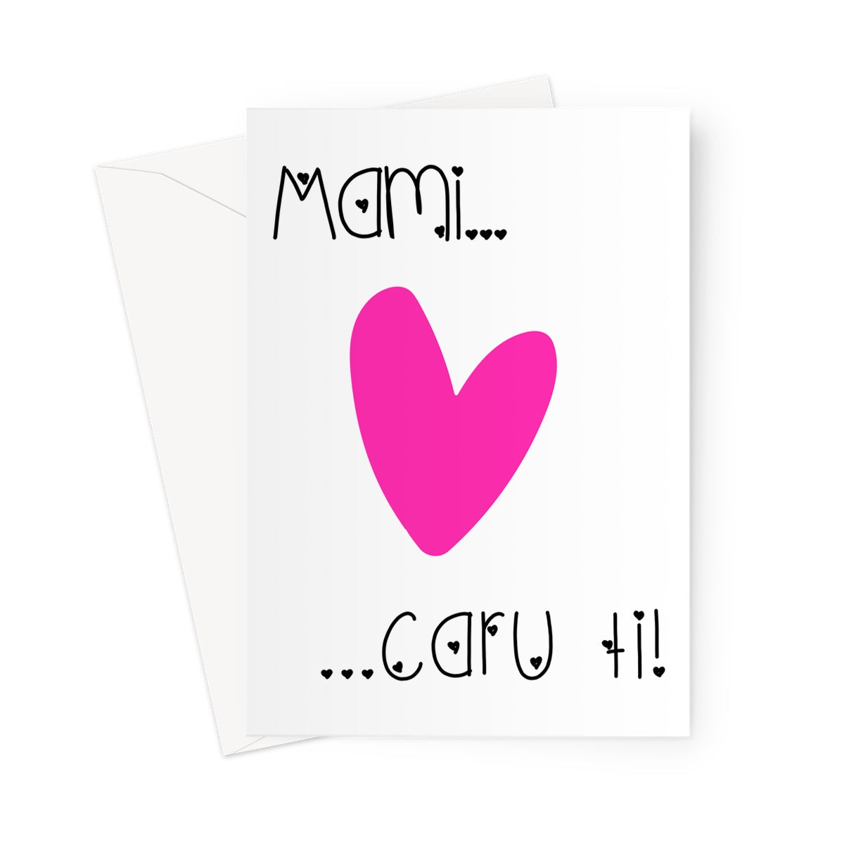 Mami Caru Ti Greeting Card | Love you Mami Welsh Greeting Card