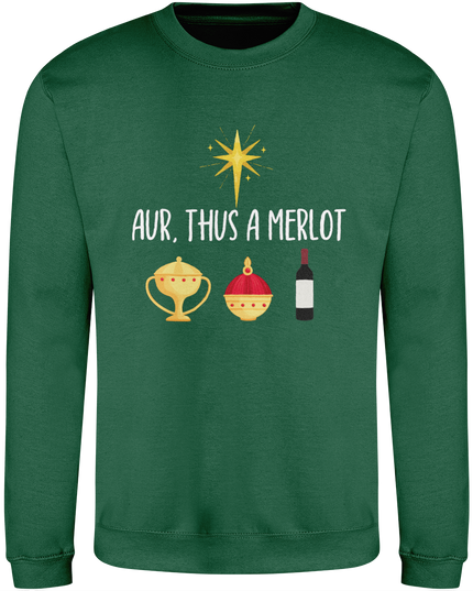 Christmas sweatshirt with the text 'Aur, Thus a Merlot' 