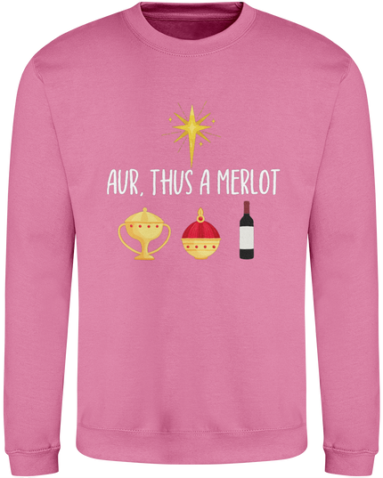 Christmas sweatshirt with the text 'Aur, Thus a Merlot' 