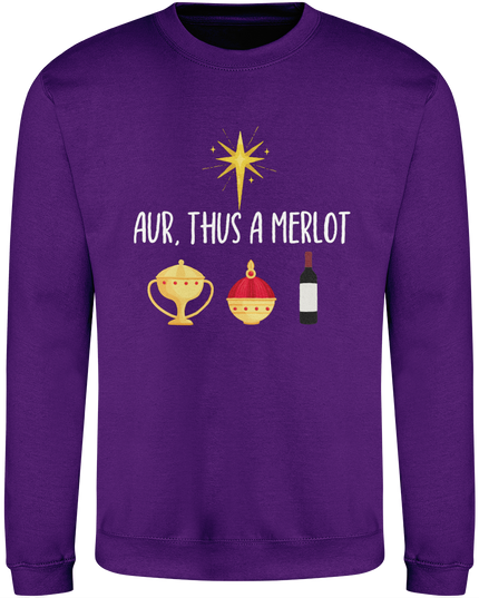 Christmas sweatshirt with the text 'Aur, Thus a Merlot' 