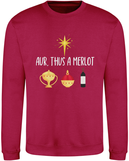 Christmas sweatshirt with the text 'Aur, Thus a Merlot' 