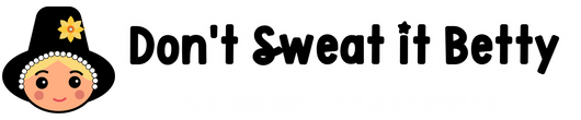 Don't Sweat it Betty