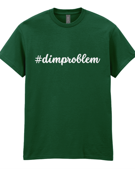 #dimproblem printed t-shirt