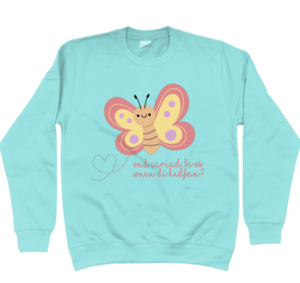 peppermint sweatshirt with a butterfly graphic and the text 'ond cariad, be os wnei di hedfan?'
