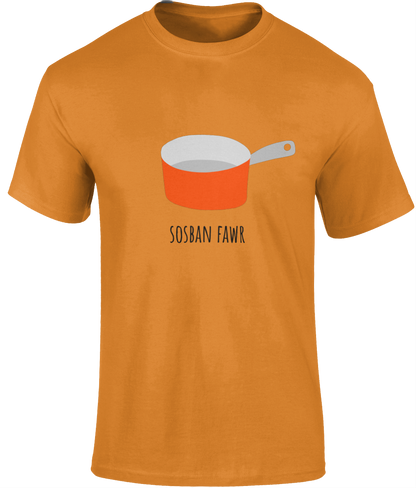 A orange men's t-shirt with the text 'SOSBAN FAWR' and an emblem depicting a large saucepan.